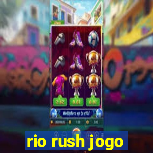 rio rush jogo